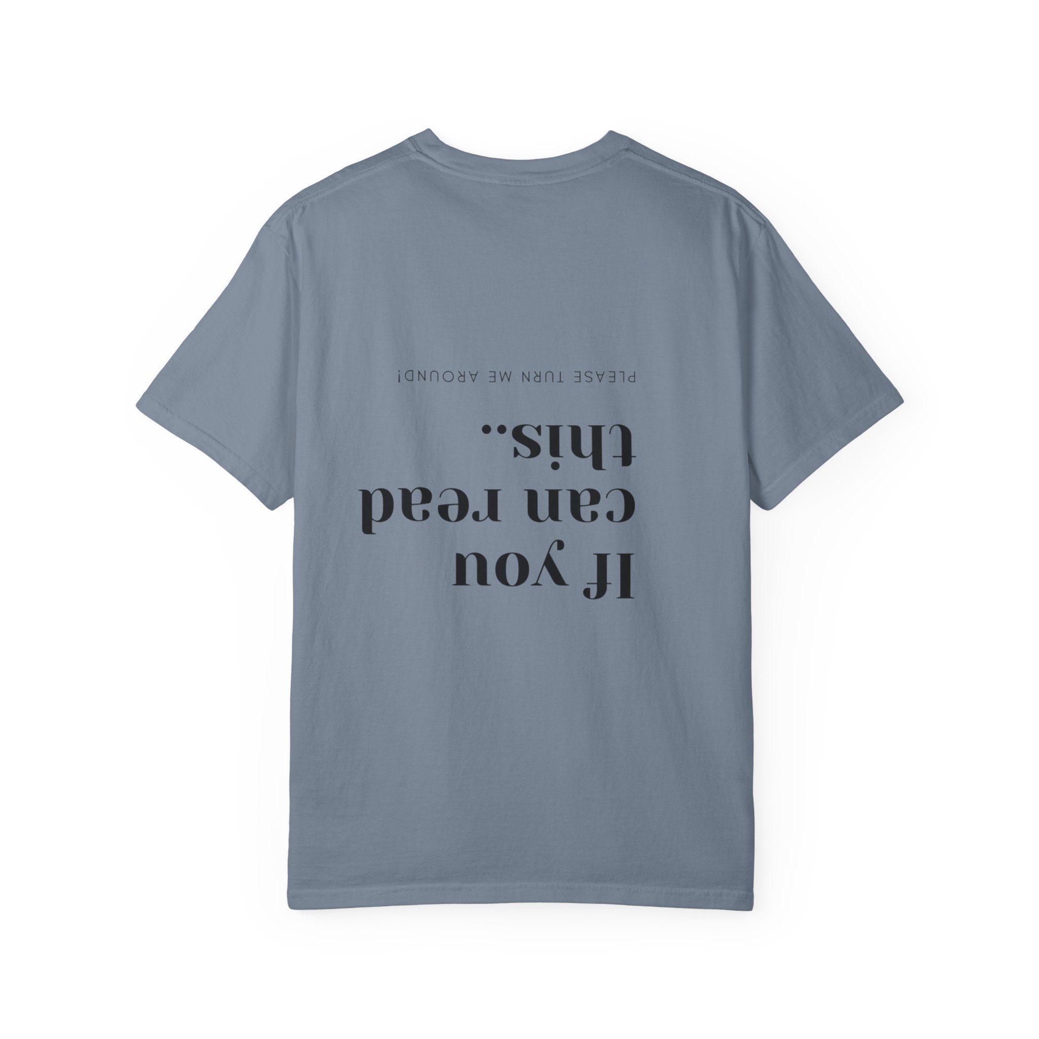 Upside Down "If You Can Read This" T-Shirt