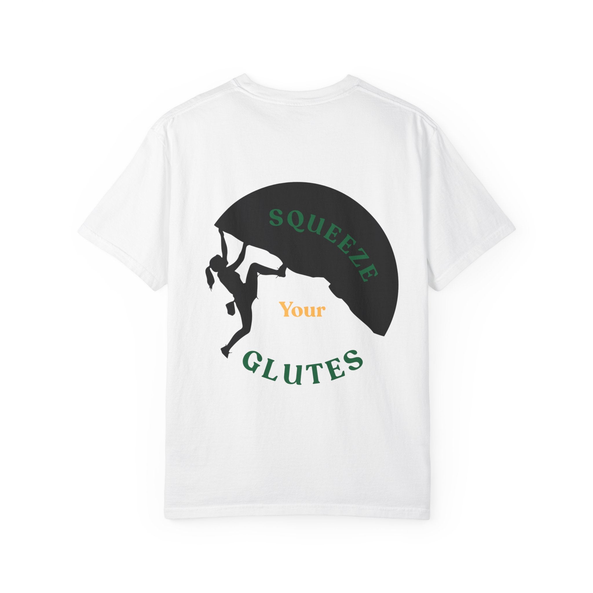 Climbing Motivation T-Shirt - Squeeze Your Glutes