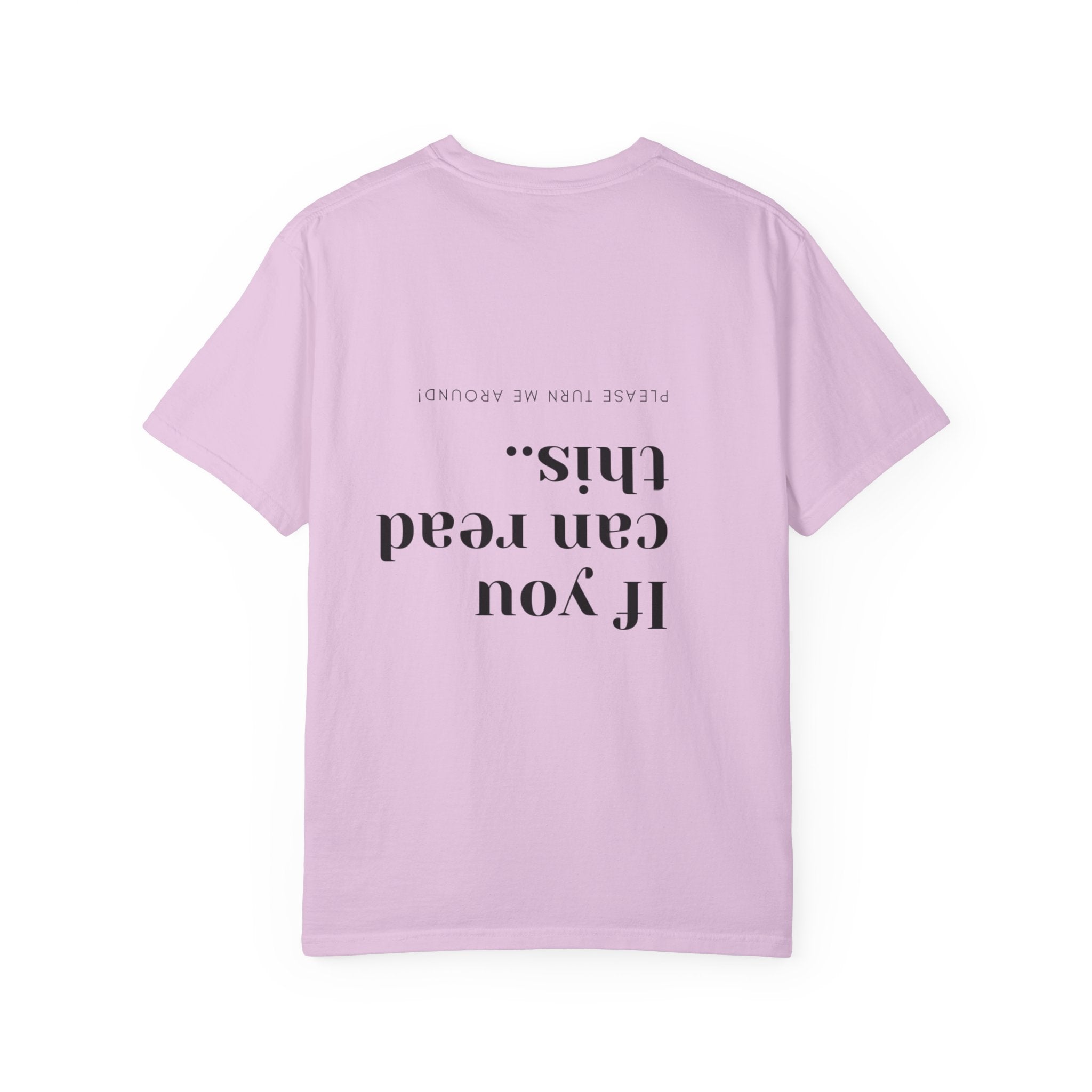 Upside Down "If You Can Read This" T-Shirt