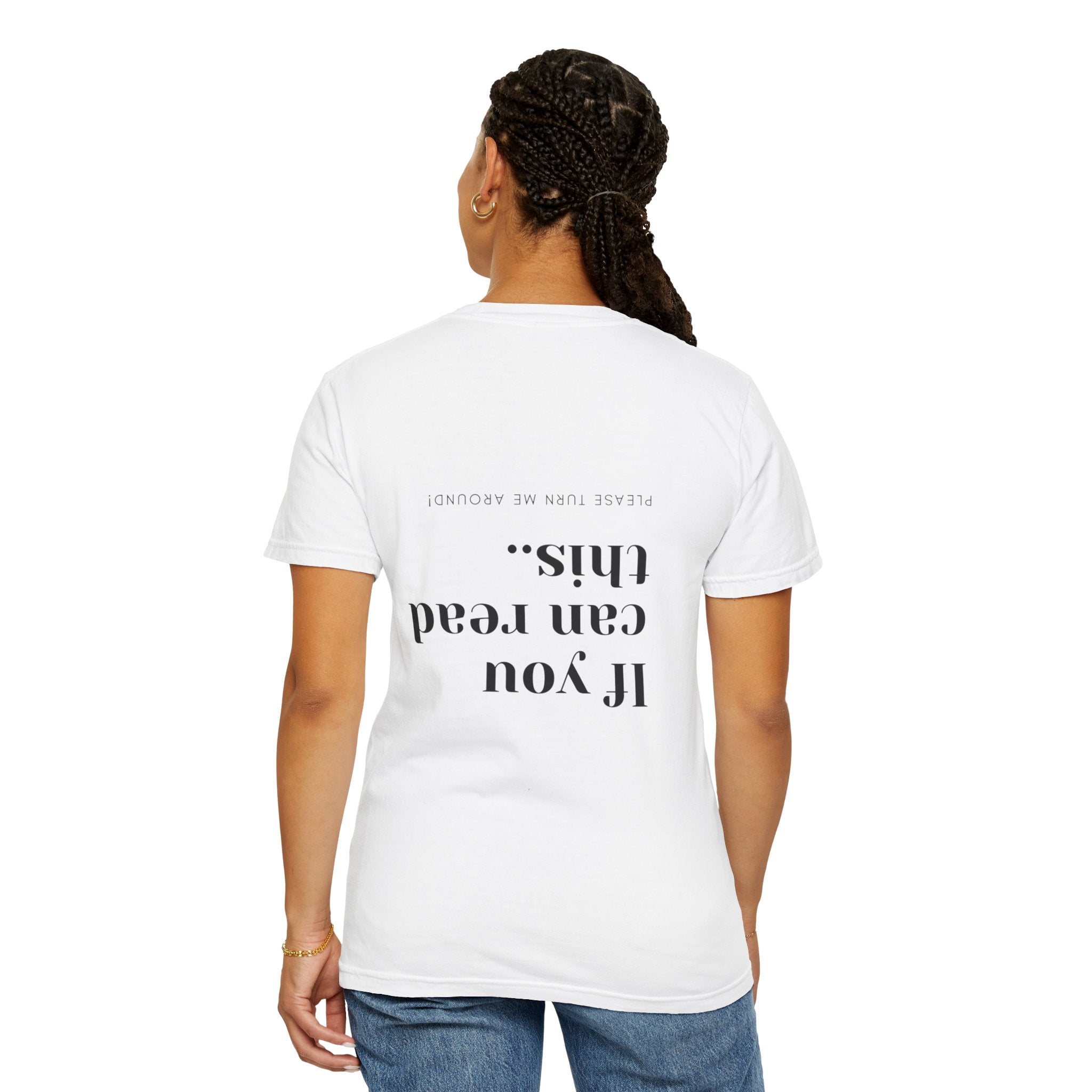 Upside Down "If You Can Read This" T-Shirt