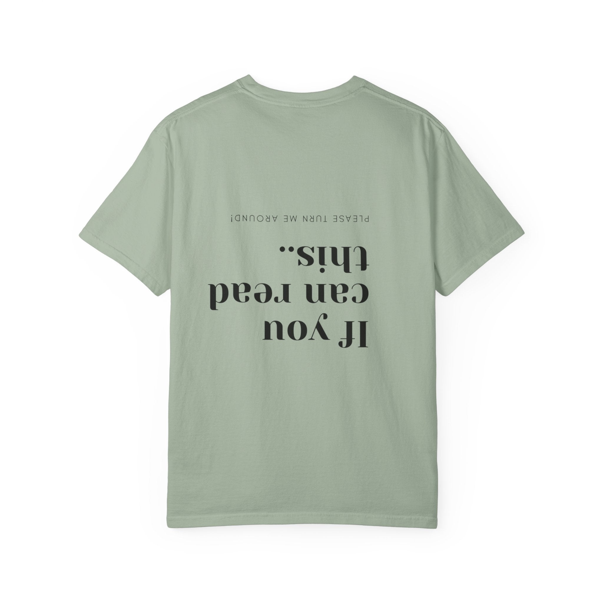 Upside Down "If You Can Read This" T-Shirt
