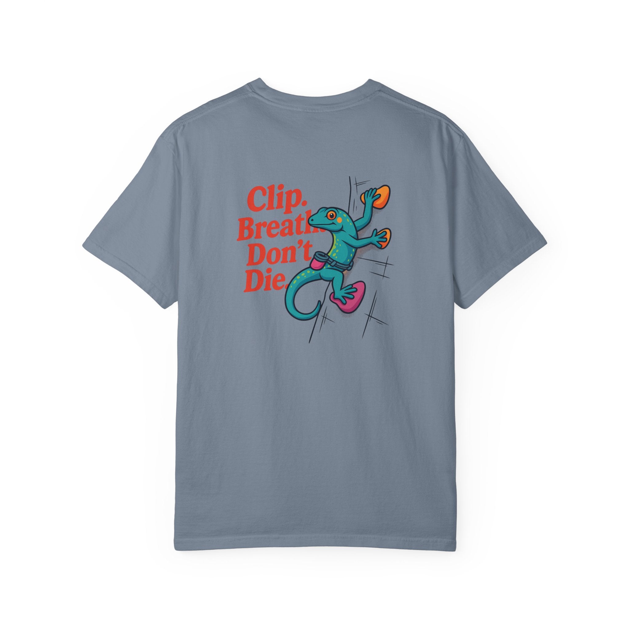 Clip, Breathe, Don’t Die T-Shirt — Rock Climbing Gecko Graphic Tee