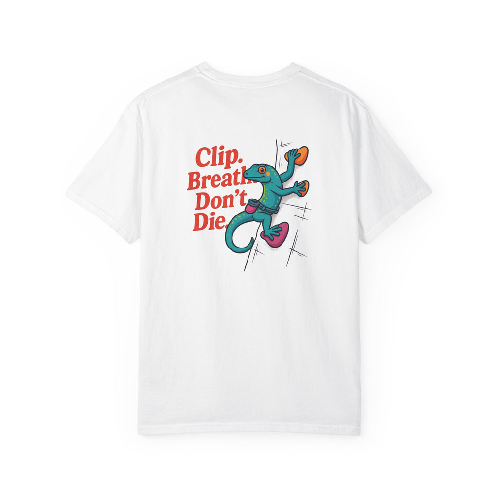 Clip, Breathe, Don’t Die T-Shirt — Rock Climbing Gecko Graphic Tee