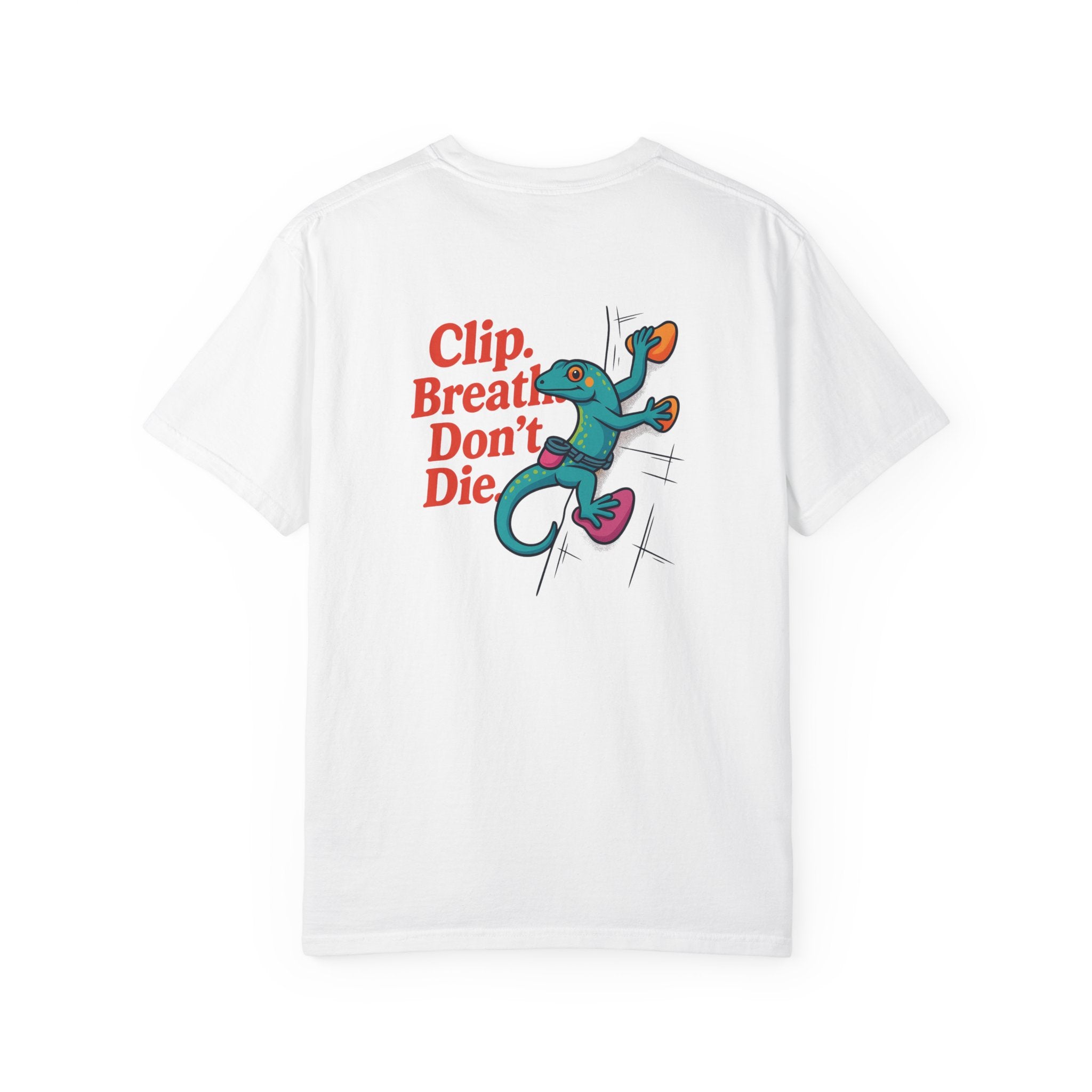 Clip, Breathe, Don’t Die T-Shirt — Rock Climbing Gecko Graphic Tee