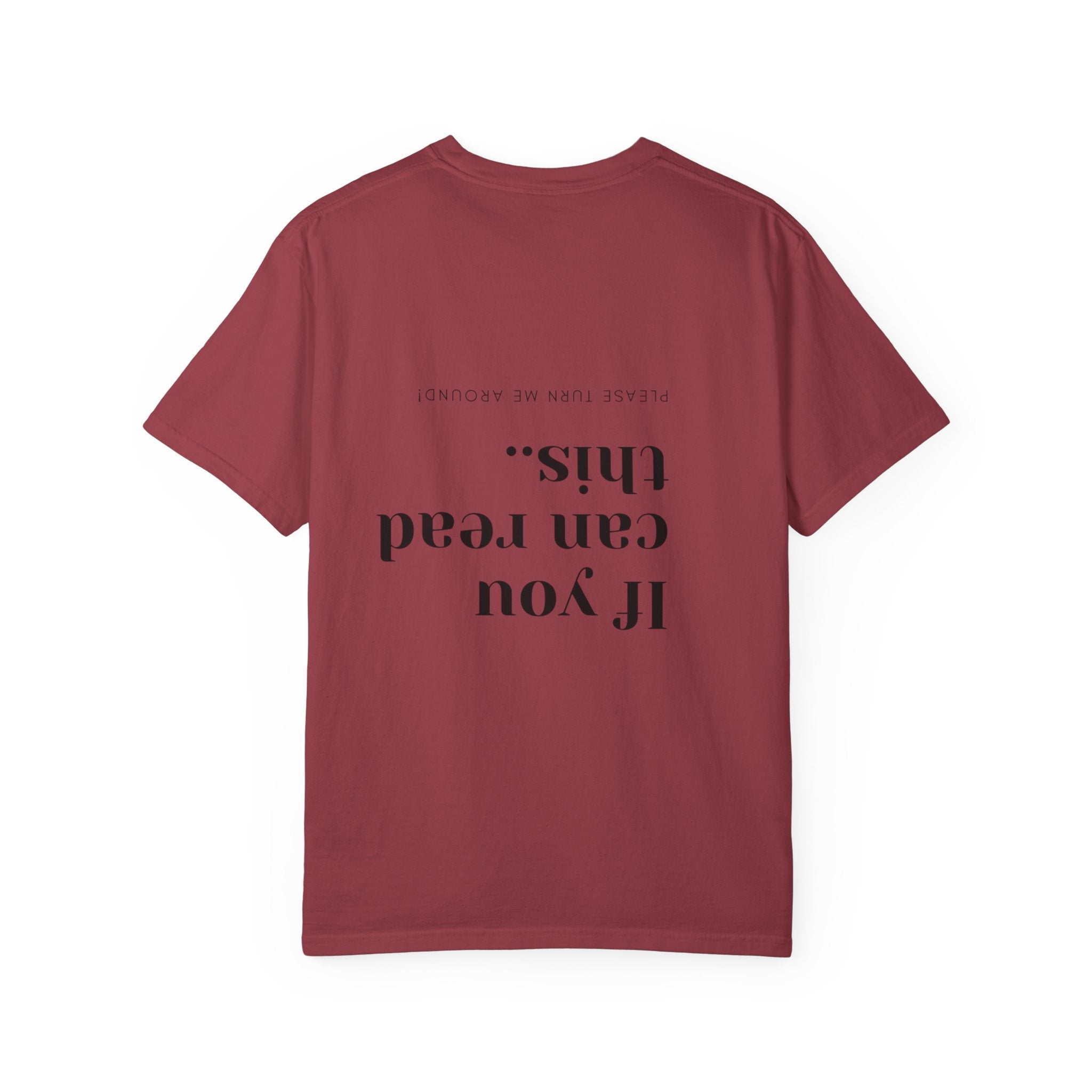 Upside Down "If You Can Read This" T-Shirt